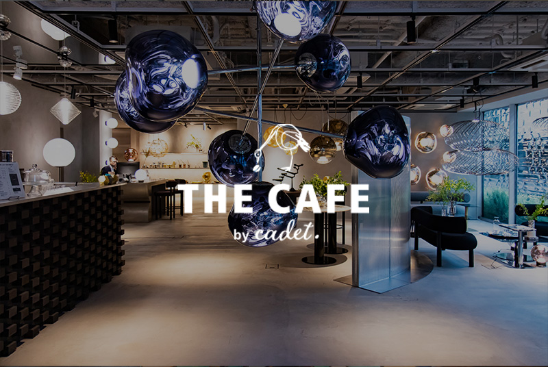 南青山、表参道『TOM DIXON TOKYO』に併設されたカフェ ザ カフェ バイ カデット